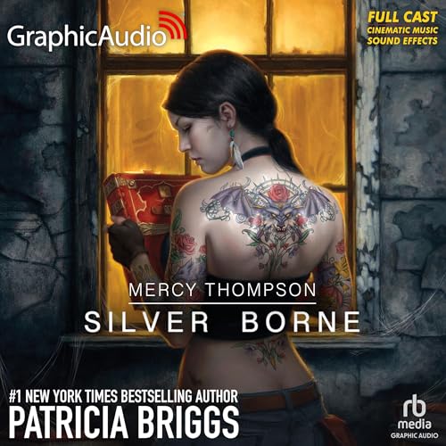 Silver Borne (Dramatized Adaptation) by Patricia Briggs