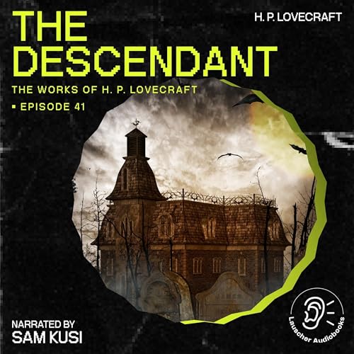 The Descendant by H. P. Lovecraft