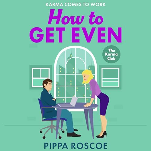 How to Get Even by Pippa Roscoe