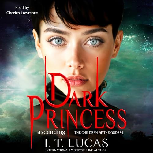 Dark Princess Ascending by I. T. Lucas