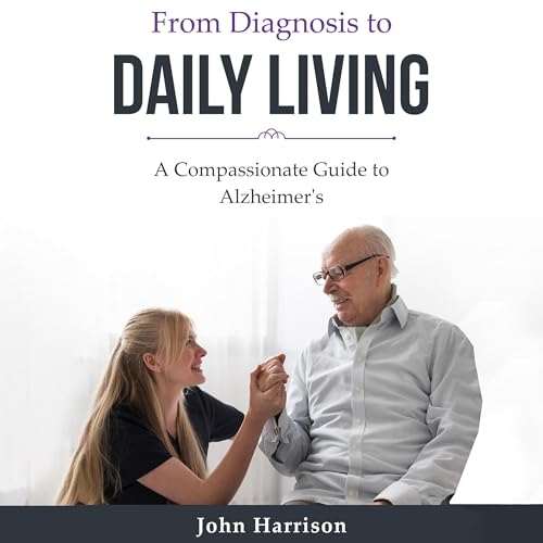 From Diagnosis to Daily Living