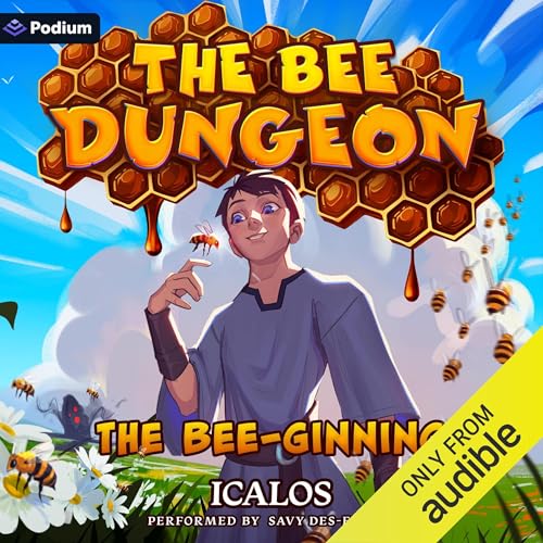 The Bee-ginning: A Dungeon-Core LitRPG