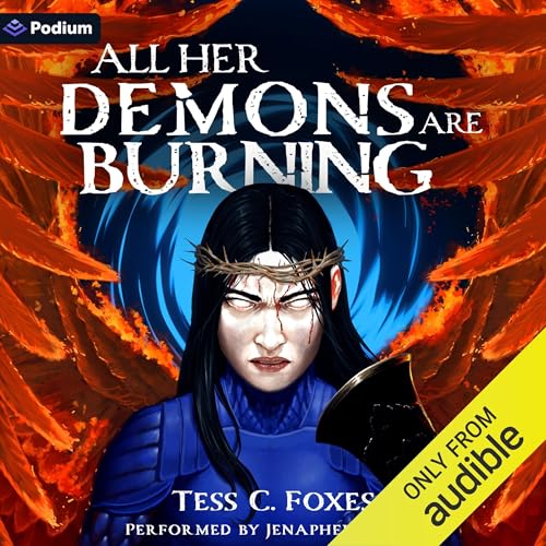 All Her Demons Are Burning: A Survival Horror LitRPG