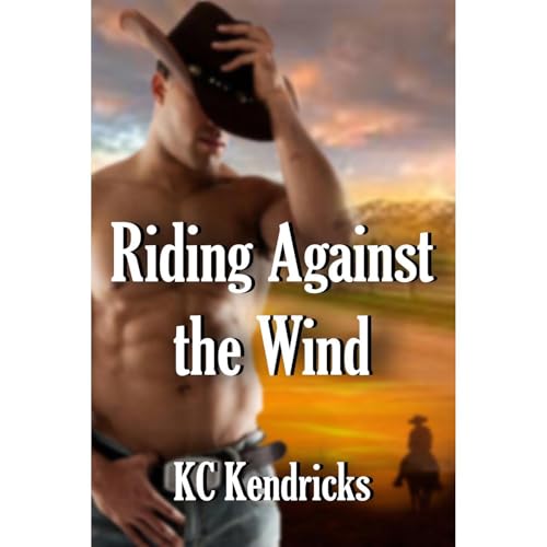 Riding Against the Wind by KC Kendricks