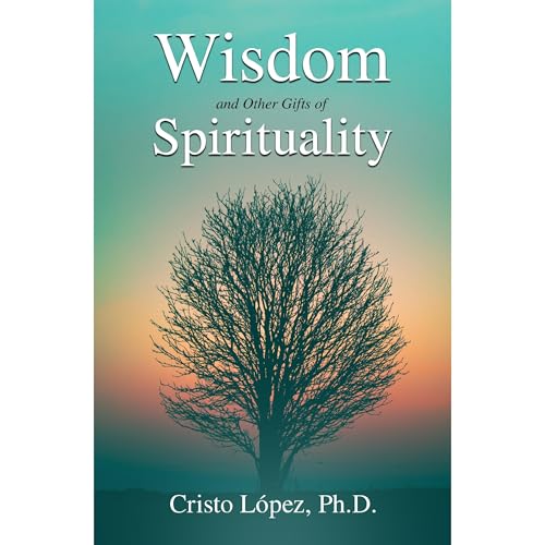 Wisdom and Other Gifts of Spirituality