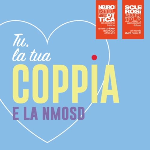 TU, LA TUA COPPIA E LA NMOSD