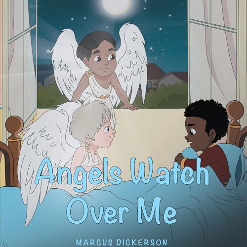 Angels Watch Over Me by Marcus Dickerson
