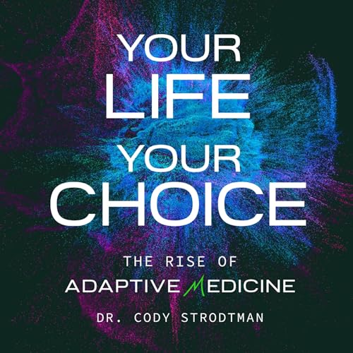 Your Life Your Choice by Cody Strodtman