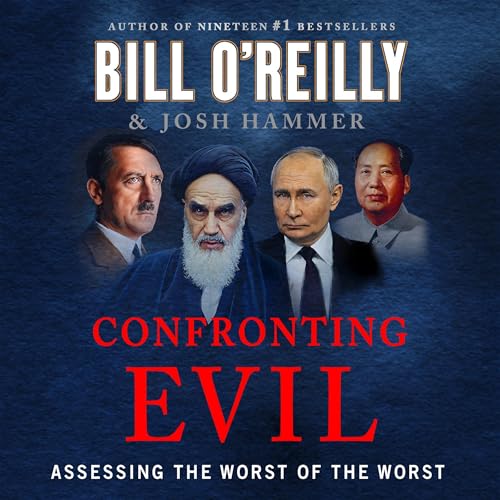 Confronting Evil by Bill O'Reilly