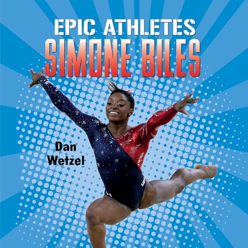 Epic Athletes: Simone Biles