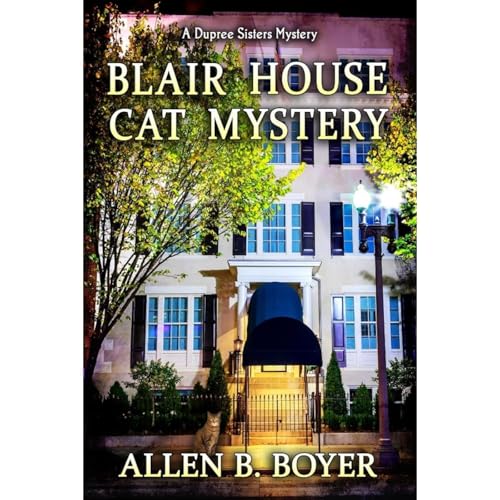 Blair House Cat Mystery by Allen B. Boyer