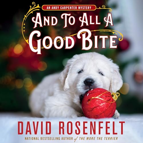 And to All a Good Bite by David Rosenfelt