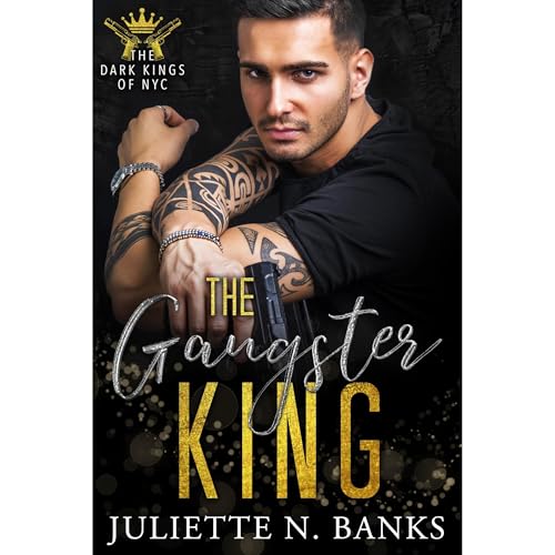 The Gangster King - Dark Mafia Romance