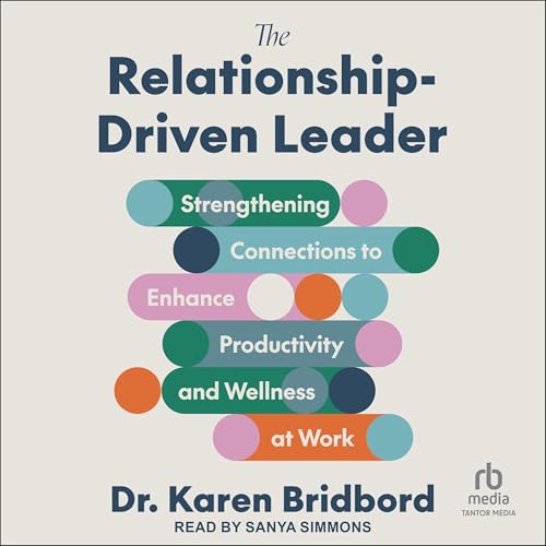 The Relationship-Driven Leader