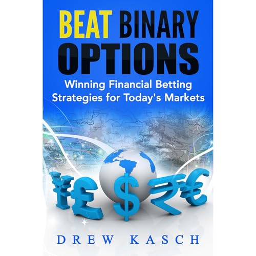 Beat Binary Options by Drew Kasch