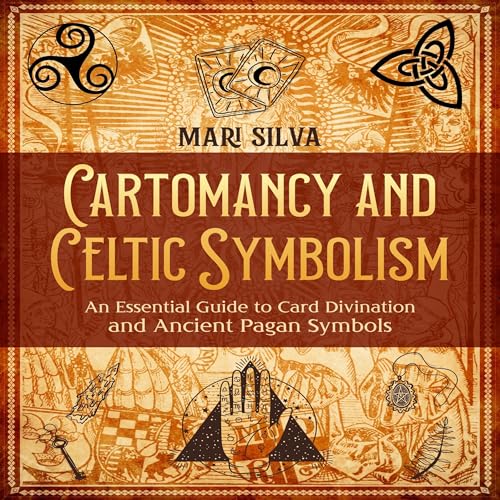 Cartomancy and Celtic Symbolism by Mari Silva