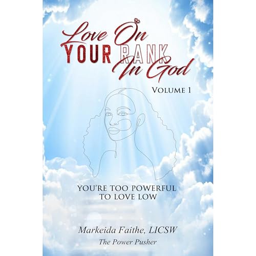 Love On Your Rank In God by Markeida Faithe
