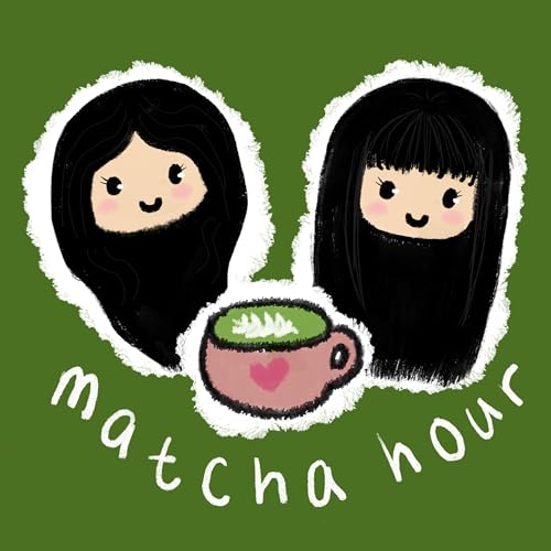 Matcha Hour Podcast by Morning Matcha Club