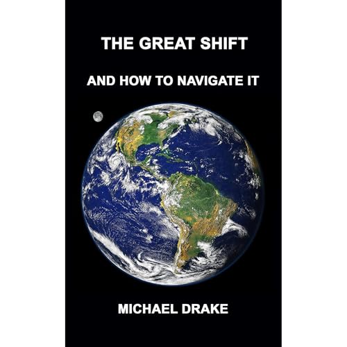 The Great Shift by Michael Drake