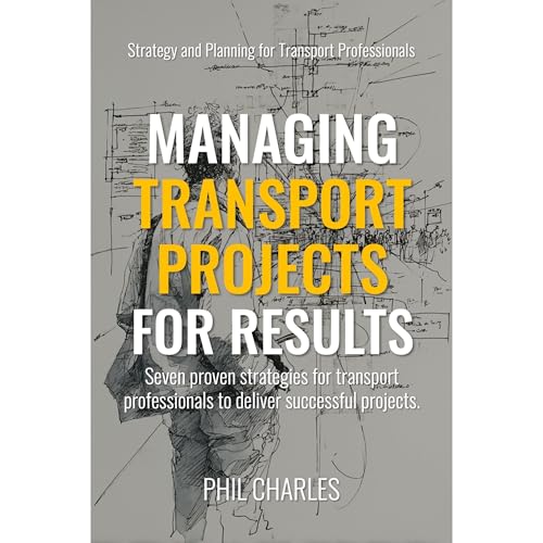 Managing Transport Projects for Results