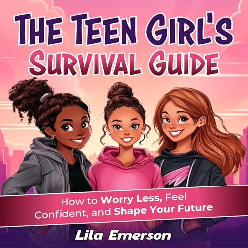 The Teen Girl's Survival Guide by Lila Emerson