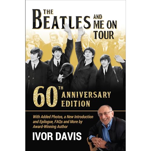 The Beatles and Me On Tour by Ivor Davis