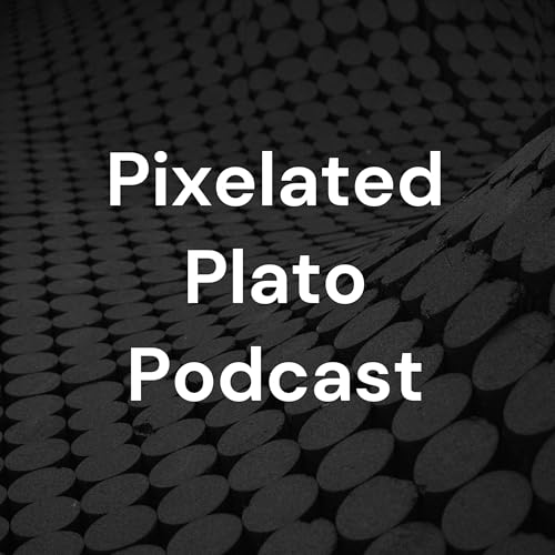 Pixelated Plato Podcast by Adam Fitzpatrick