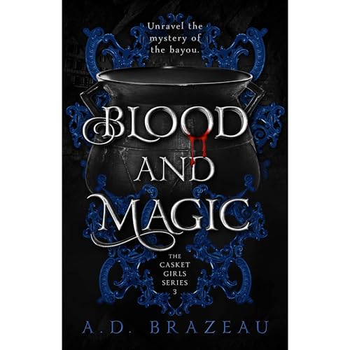 Blood and Magic by A.D. Brazeau