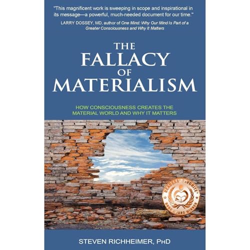 The Fallacy of Materialism