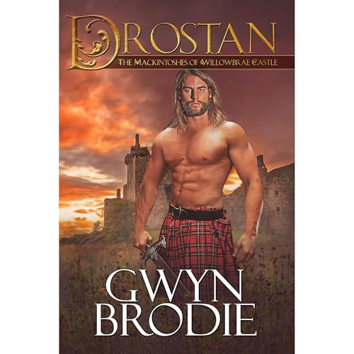 Drostan: A Scottish Historical Romance, The Mackintoshes of Willowbrae Castle