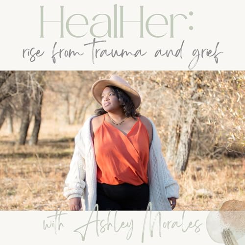 HealHer: Rise from Trauma & Grief