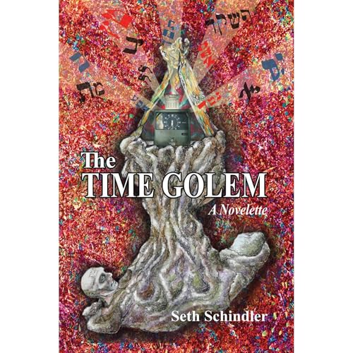 The Time Golem by Seth Schindler