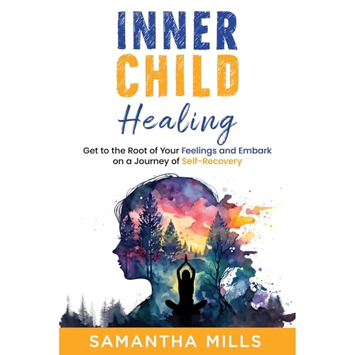 Inner Child Healing by Samantha Mills