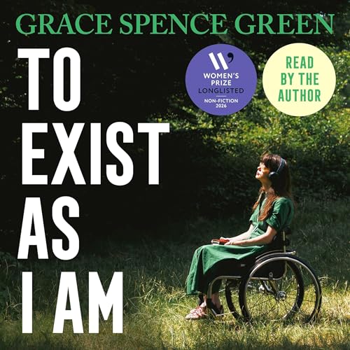 To Exist As I Am by Grace Spence Green