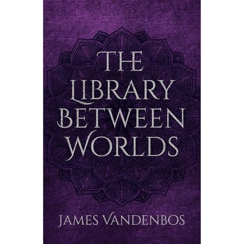 The Library Between Worlds