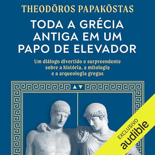Toda a Grécia Antiga em um papo de elevador [All About Ancient Greece in An Elevator Chat] by Theodōros Papakōstas