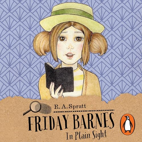 Friday Barnes 13: In Plain Sight by R.A. Spratt