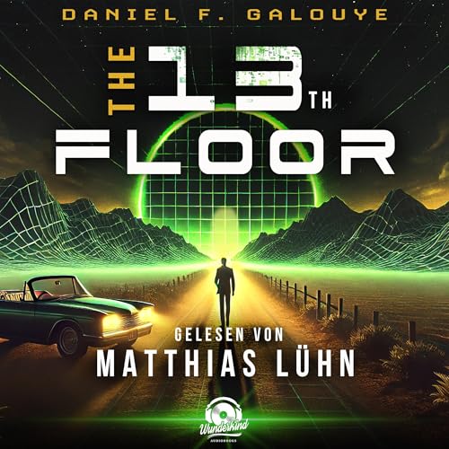 The 13th Floor by Daniel F Galouye