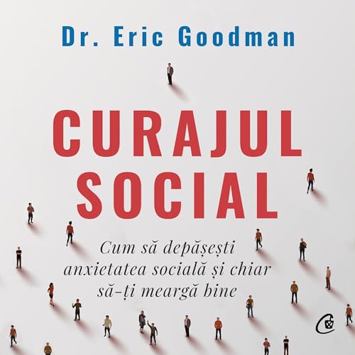Curajul social by Eric Goodman