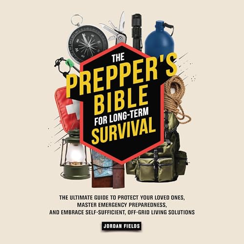 The Prepper's Bible for Long-Term Survival
