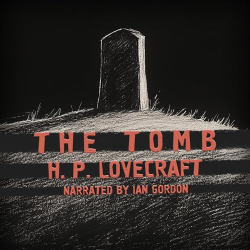 The Tomb by H. P. Lovecraft