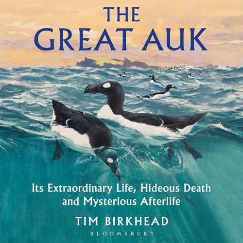 The Great Auk by Tim Birkhead