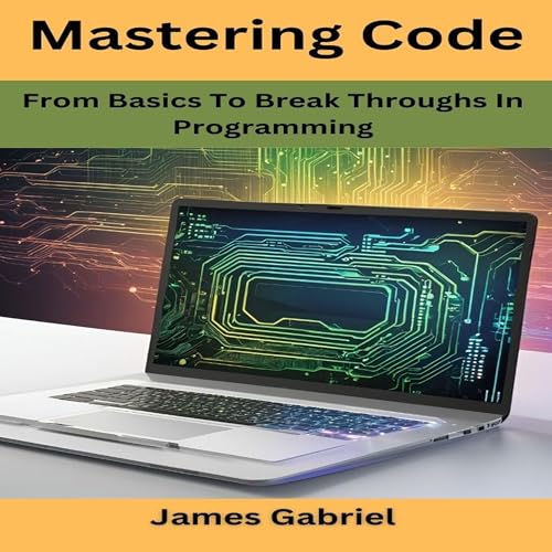 Mastering Code by James Gabriel