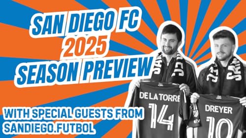2025 San Diego FC Preview- The Designated Pundits MLS Season Preview Series by Unknown
