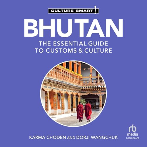 Bhutan: The Essential Guide to Customs & Culture