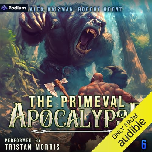 The Primeval Apocalypse 6: A LitRPG Adventure