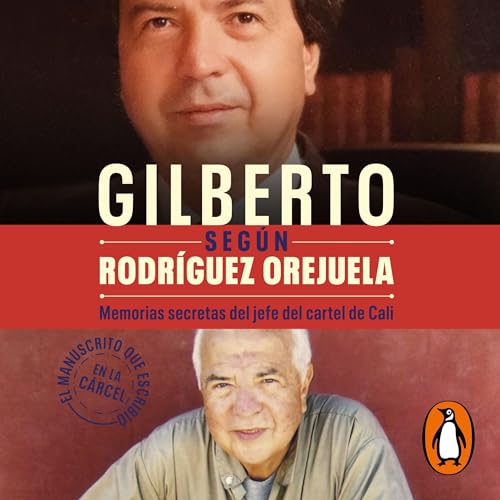 Gilberto según Rodríguez Orejuela