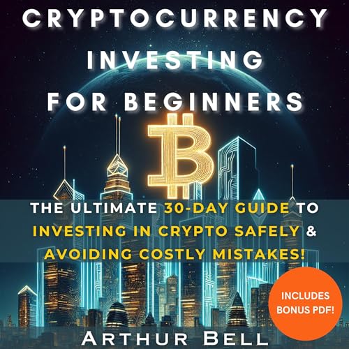 Cryptocurrency Investing for Beginners by Arthur Bell