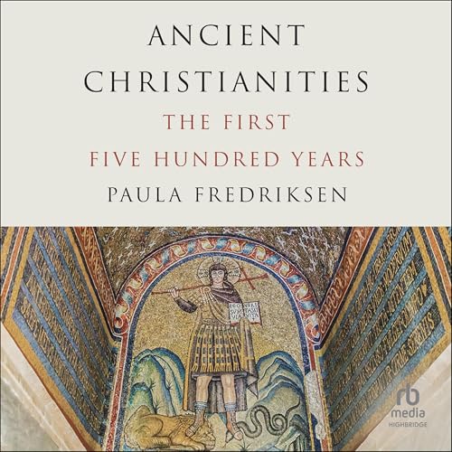 Ancient Christianities