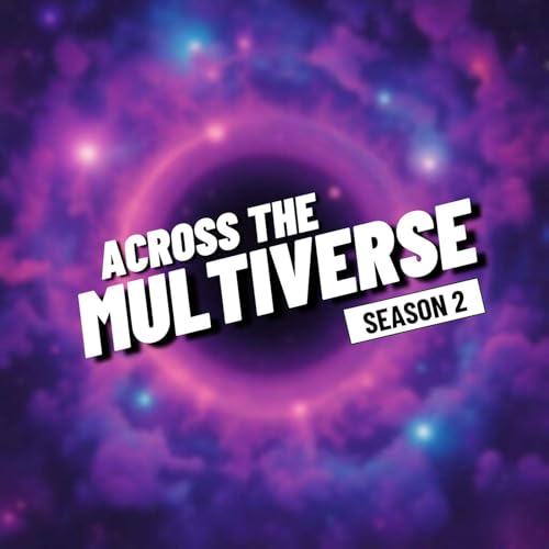 Across The Multiverse: A Pop Culture Variety Show by Across The Multiverse Pod